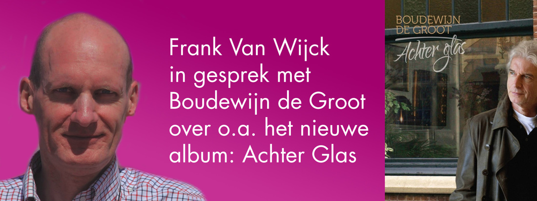 Frank Van Wijck in gesprek met Boudewijn de Groot